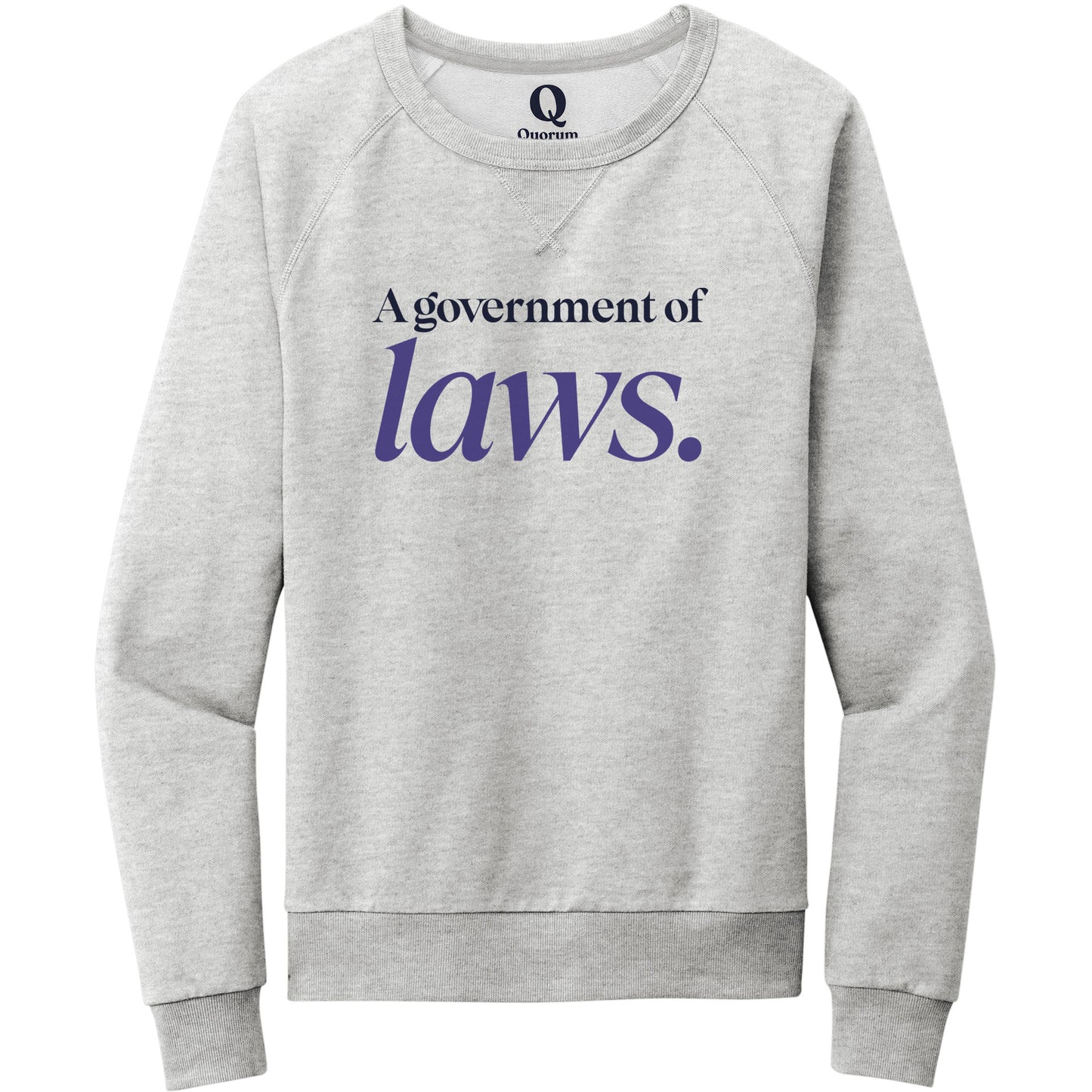 "A government of laws." Quorum Crewneck Sweatshirt front print in Granite Grey Heather