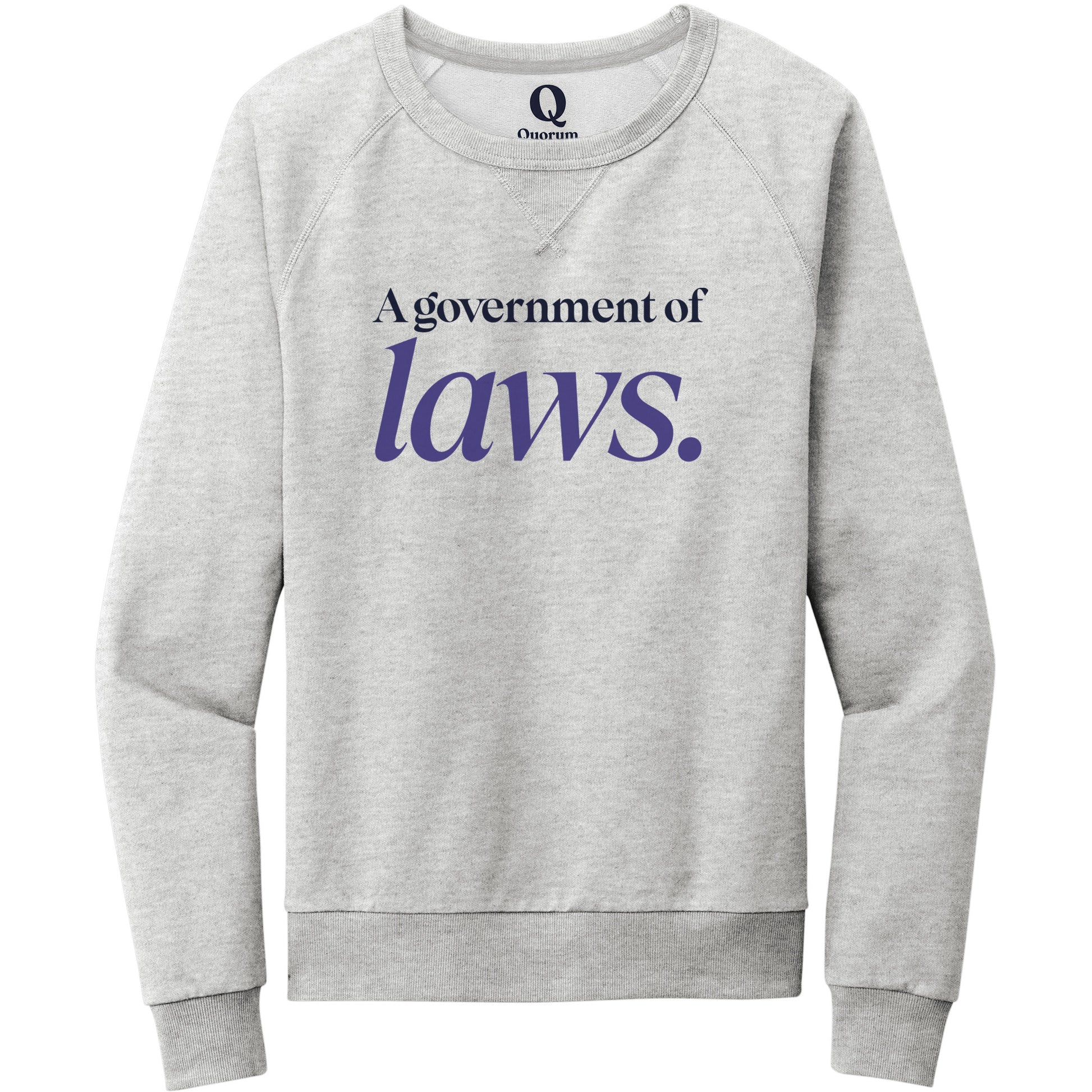 "A government of laws." Quorum Crewneck Sweatshirt front print in Granite Grey Heather