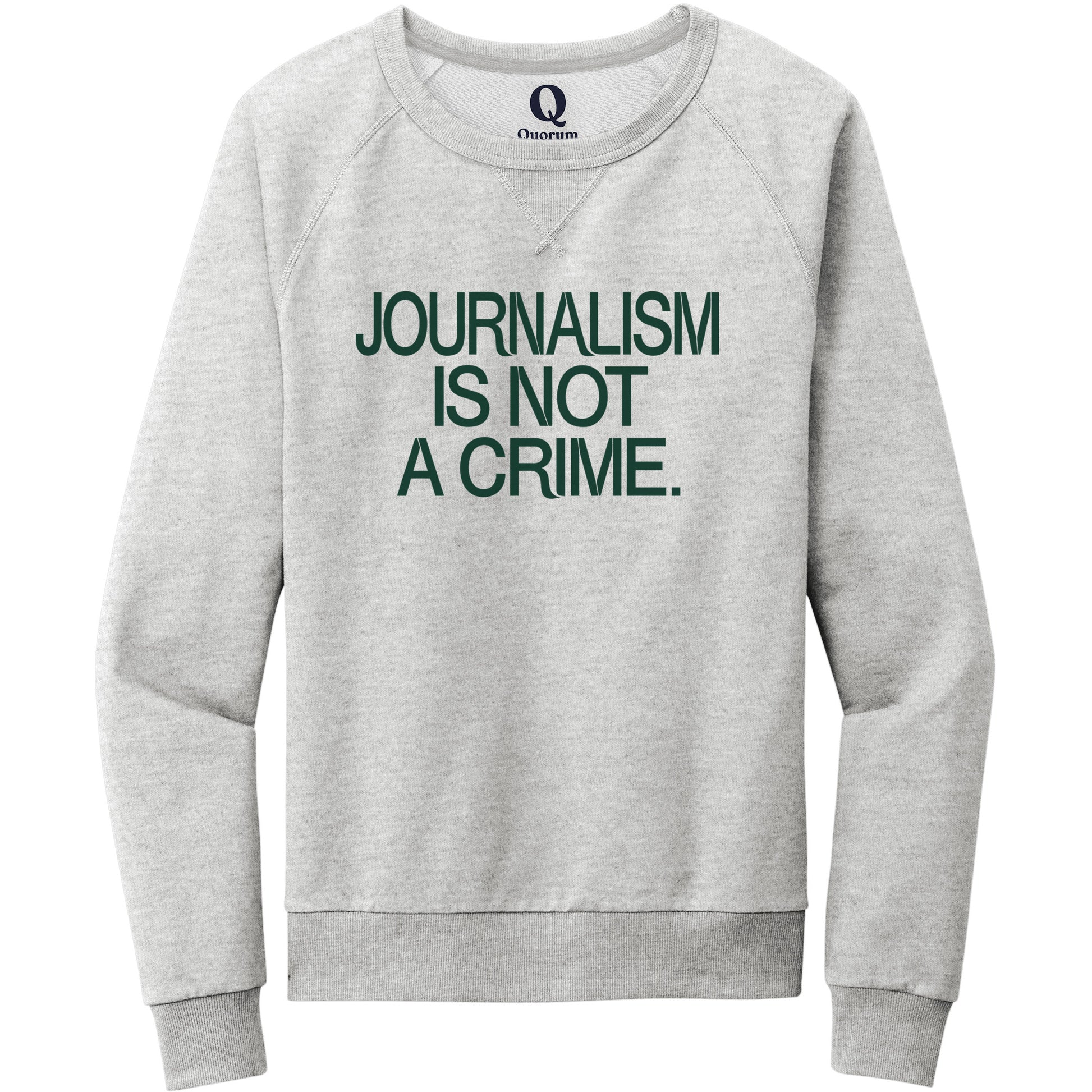 "Journalism is not a crime." Quorum Crewneck Sweatshirt front print in Granite Grey Heather