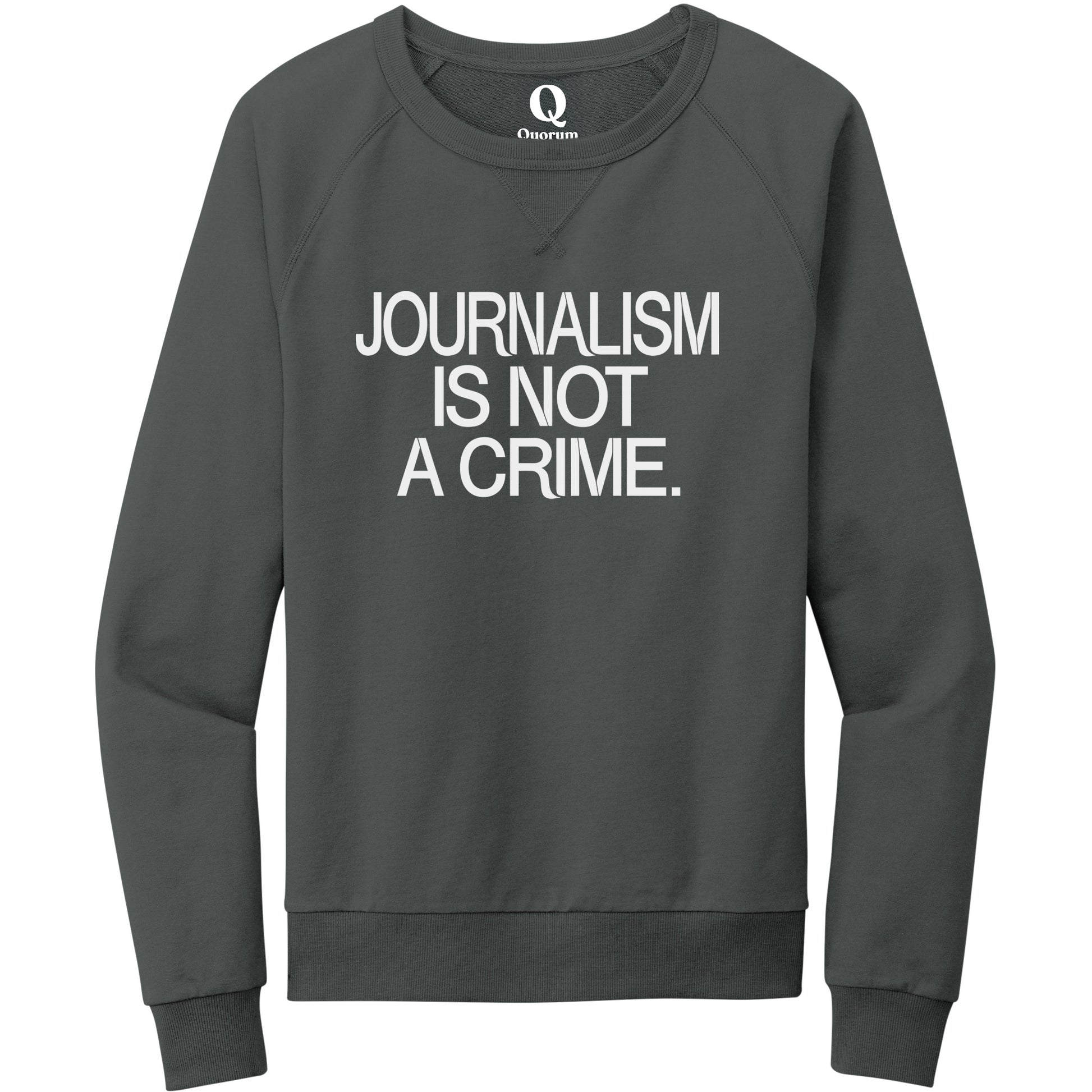 "Journalism is not a crime." Quorum Crewneck Sweatshirt editorial print in Terrain Grey