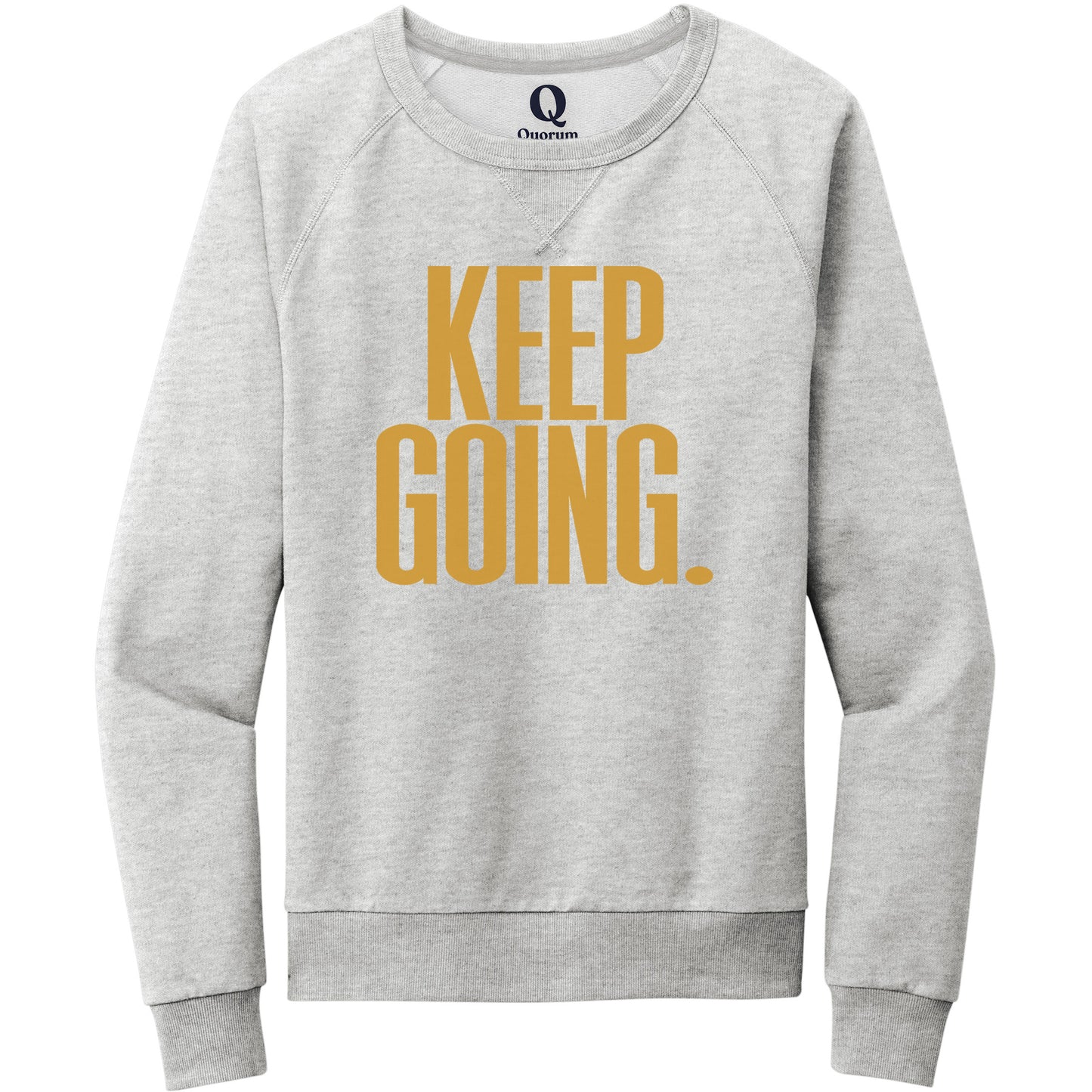 "Keep Going." Quorum Crewneck Sweatshirt front print in Granite Grey Heather