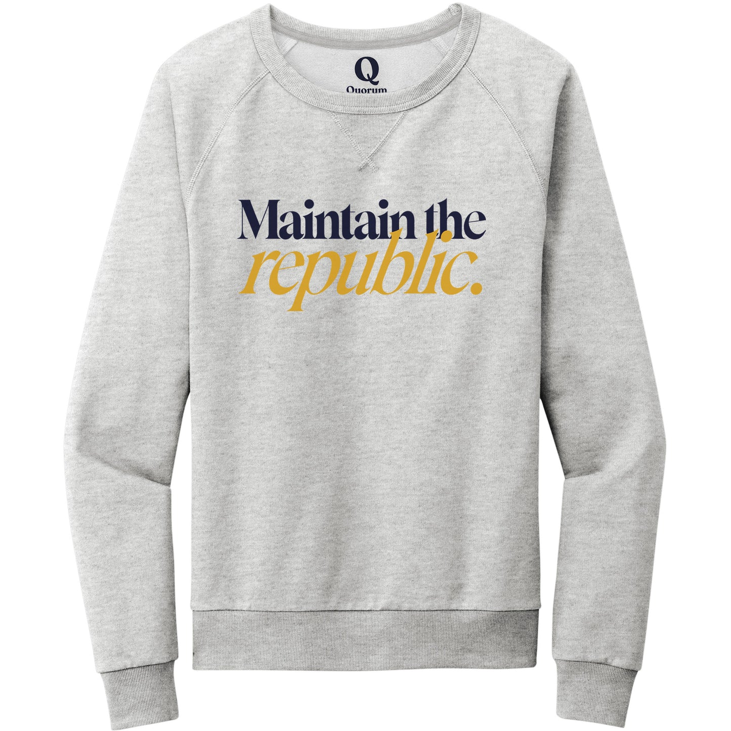 "Maintain the republic." Quorum Crewneck Sweatshirt front print in Granite Grey Heather