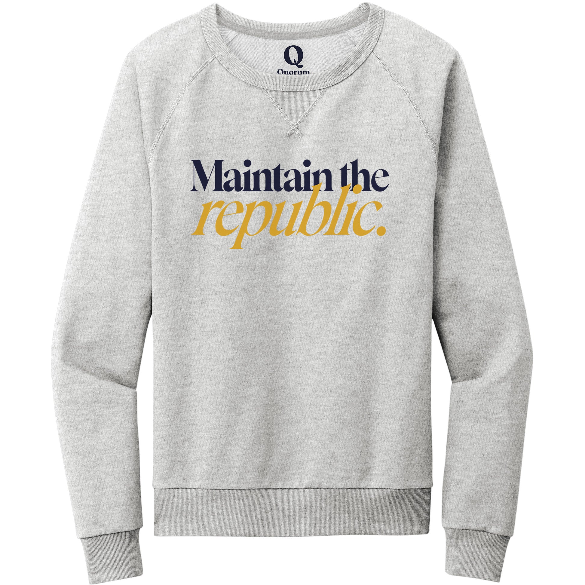 "Maintain the republic." Quorum Crewneck Sweatshirt front print in Granite Grey Heather