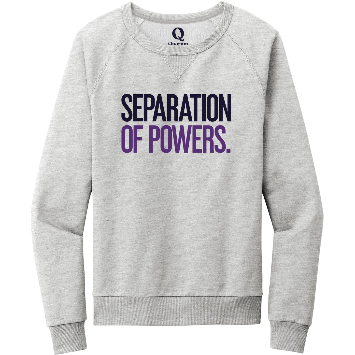 "Separation of Powers." Quorum Crewneck Sweatshirt front print in Granite Grey Heather