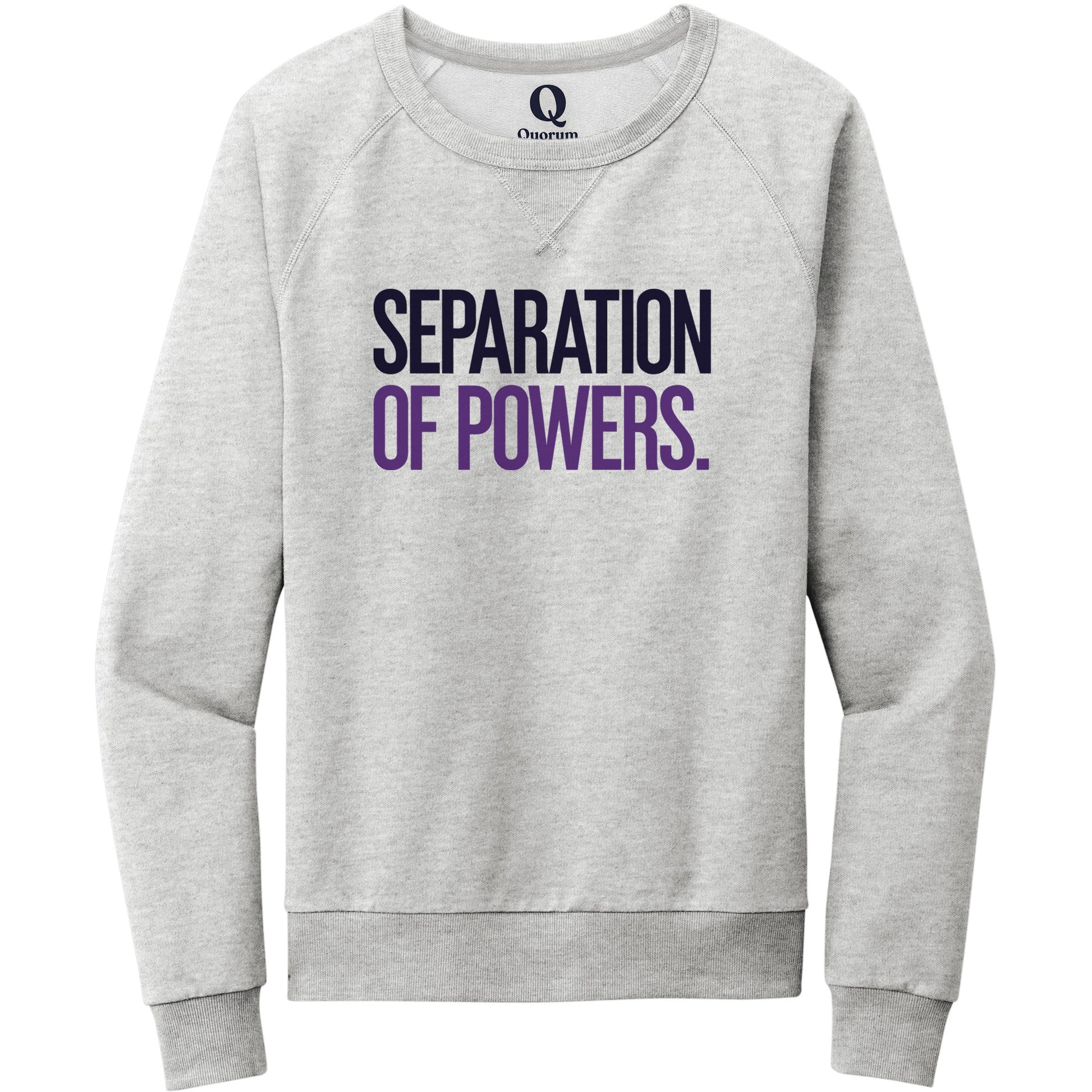 "Separation of Powers." Quorum Crewneck Sweatshirt front print in Granite Grey Heather
