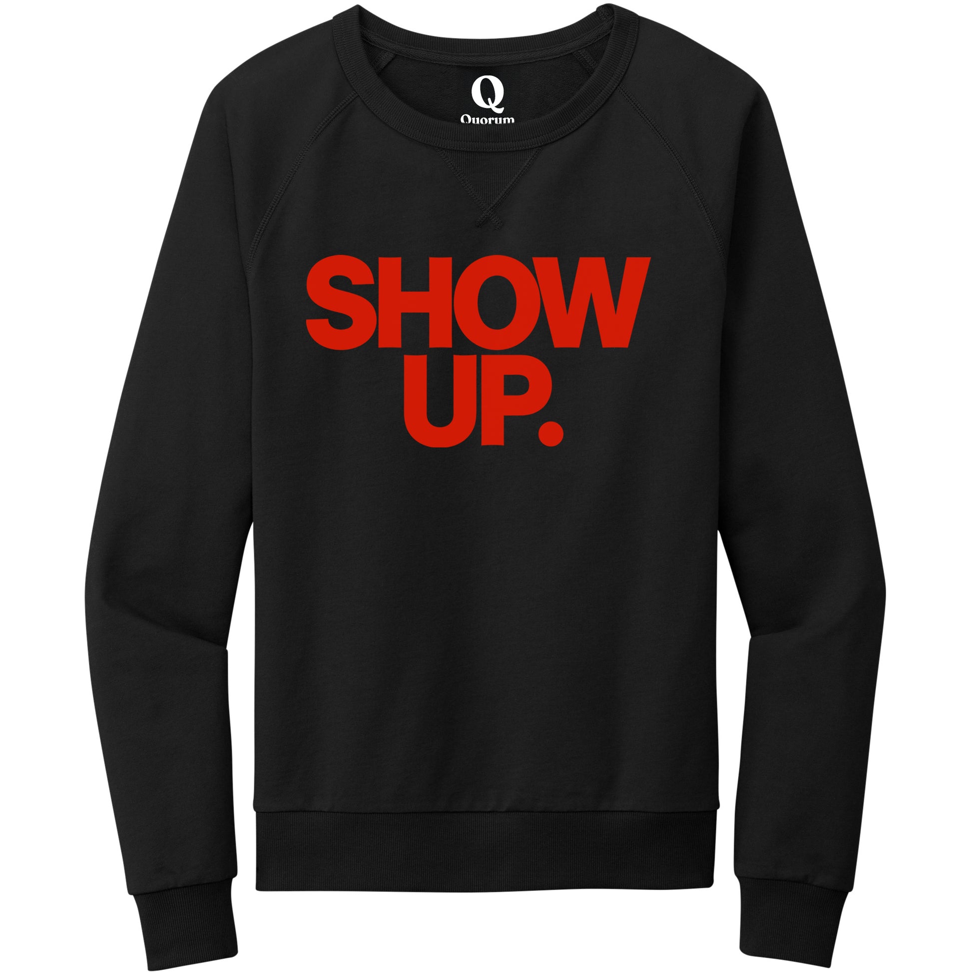 "Show up. Stand up. Suit up." Quorum Crewneck Sweatshirt front print in Deep Black