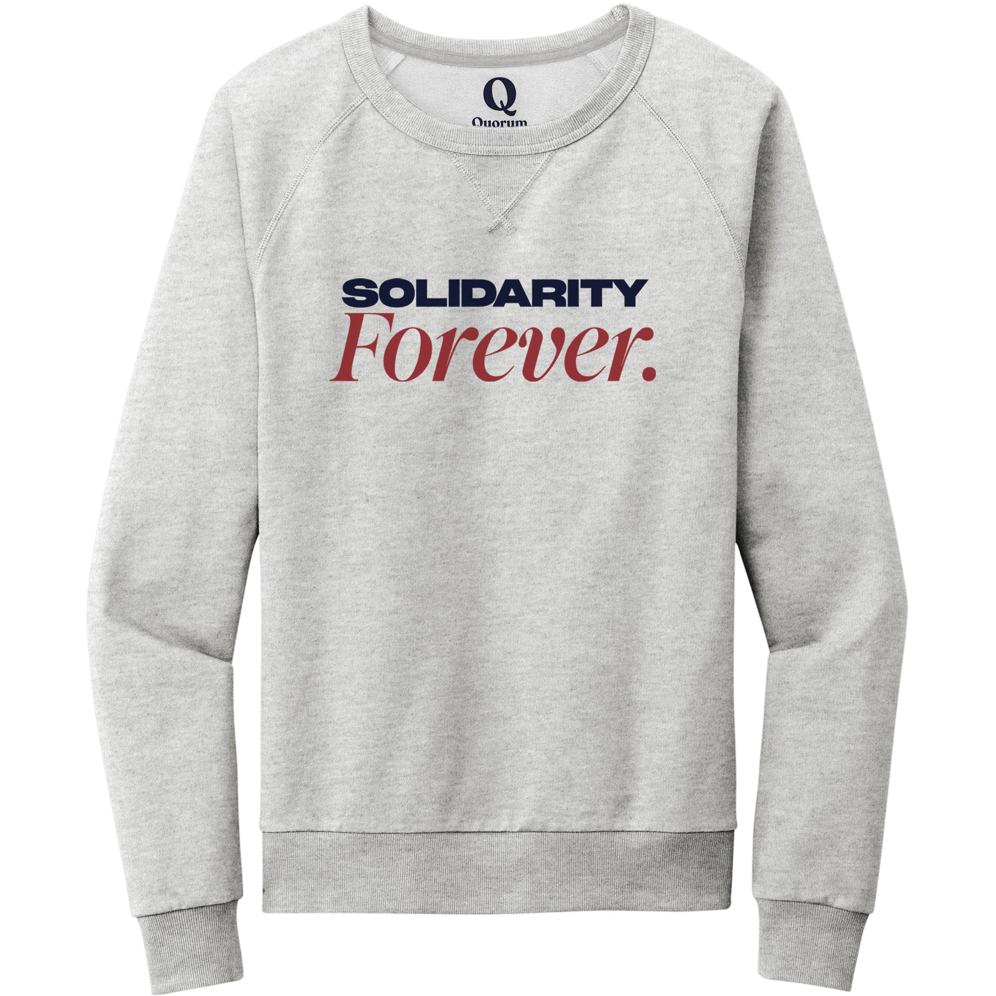 "Solidarity Forever." Quorum Crewneck Sweatshirt front print in Granite Grey Heather