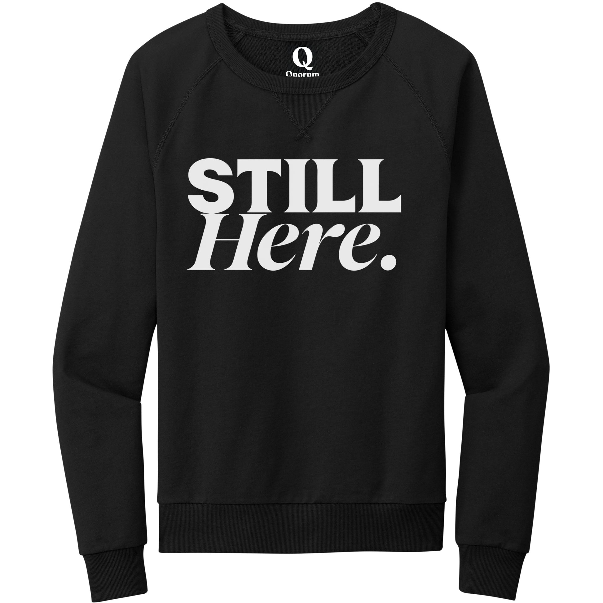 "Still Here." Quorum Crewneck Sweatshirt editorial print in Deep Black