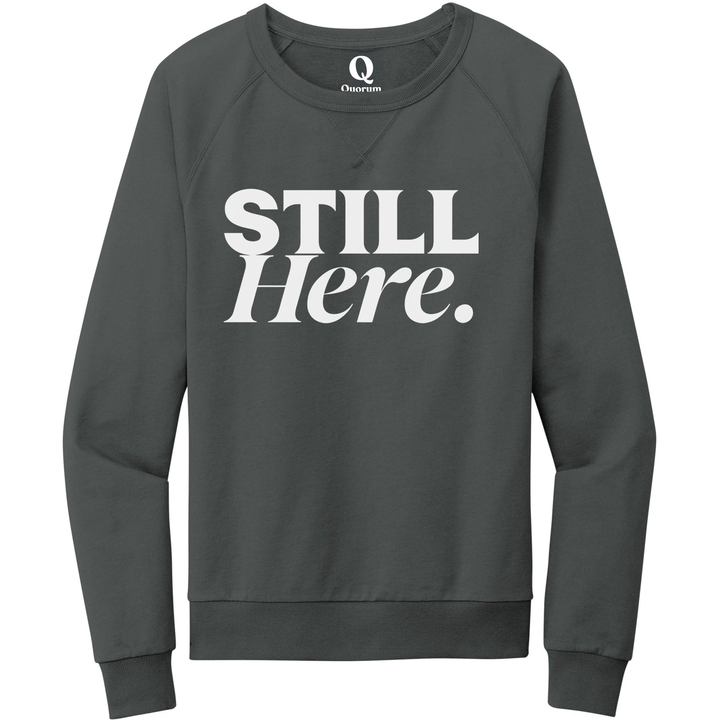 "Still Here." Quorum Crewneck Sweatshirt editorial print in Terrain Grey