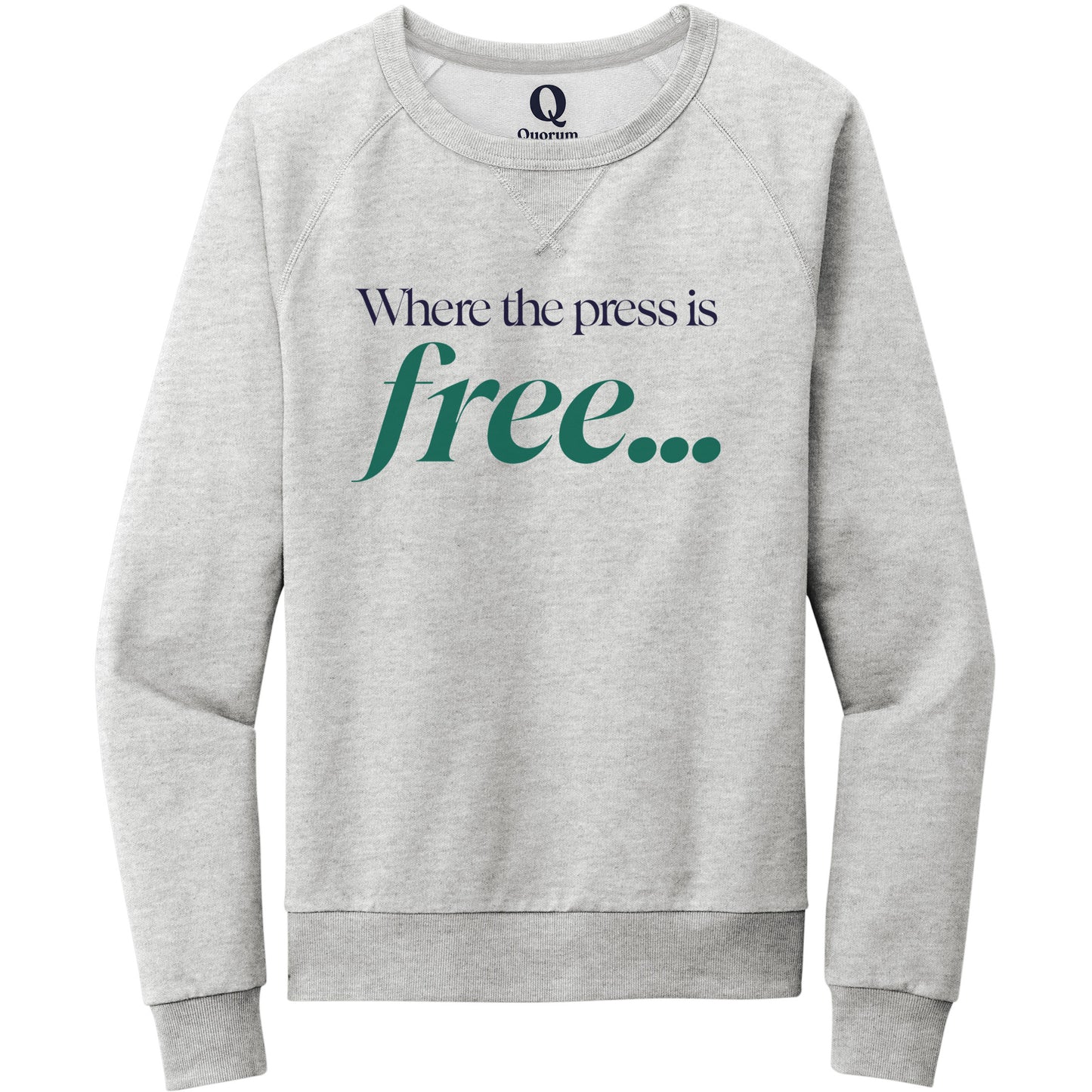 "Where the press is free." Quorum Crewneck Sweatshirt front print in Granite Grey Heather