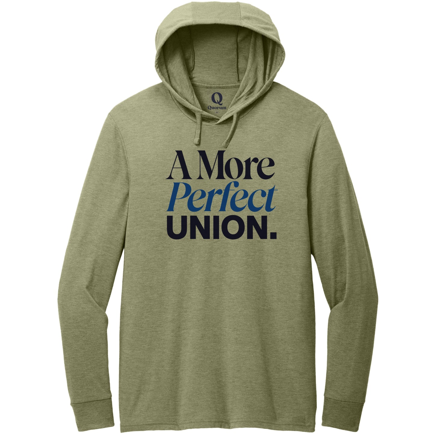 "A More Perfect Union." Quorum Tri-Blend Hoodie Tee front print in Olive You Green