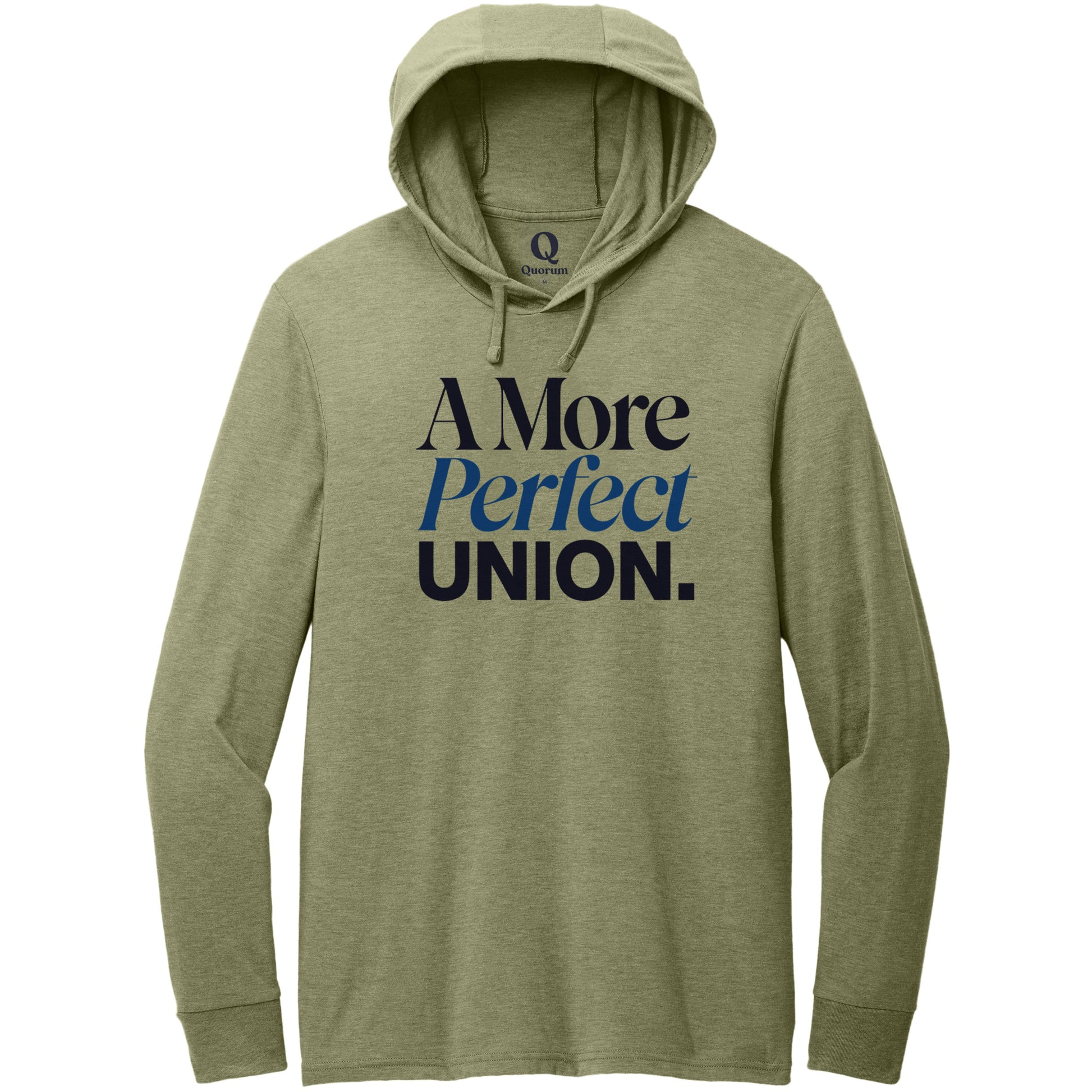 "A More Perfect Union." Quorum Tri-Blend Hoodie Tee front print in Olive You Green