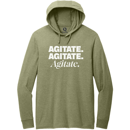 "Agitate. Agitate. Agitate." Quorum Tri-Blend Hoodie Tee editorial print in Olive You Green