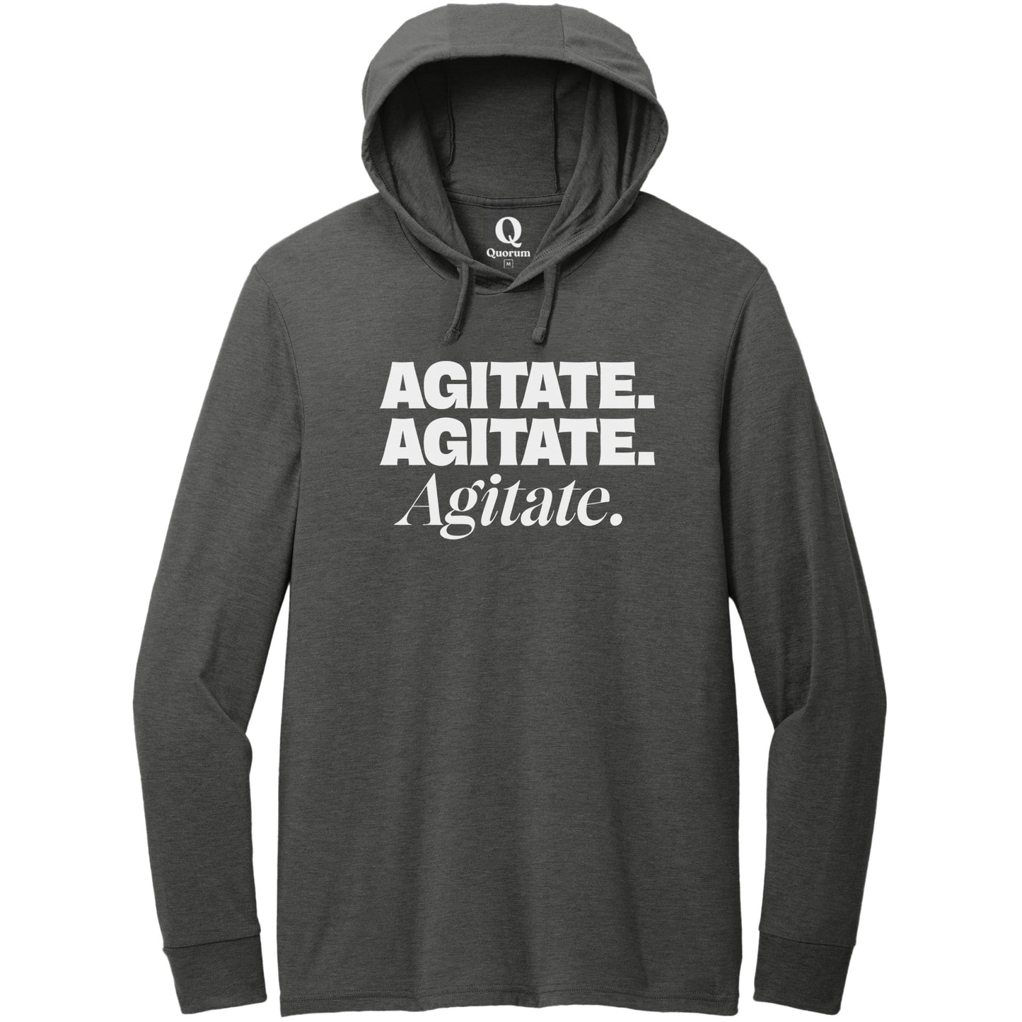 "Agitate. Agitate. Agitate." Quorum Tri-Blend Hoodie Tee editorial print in Space Black