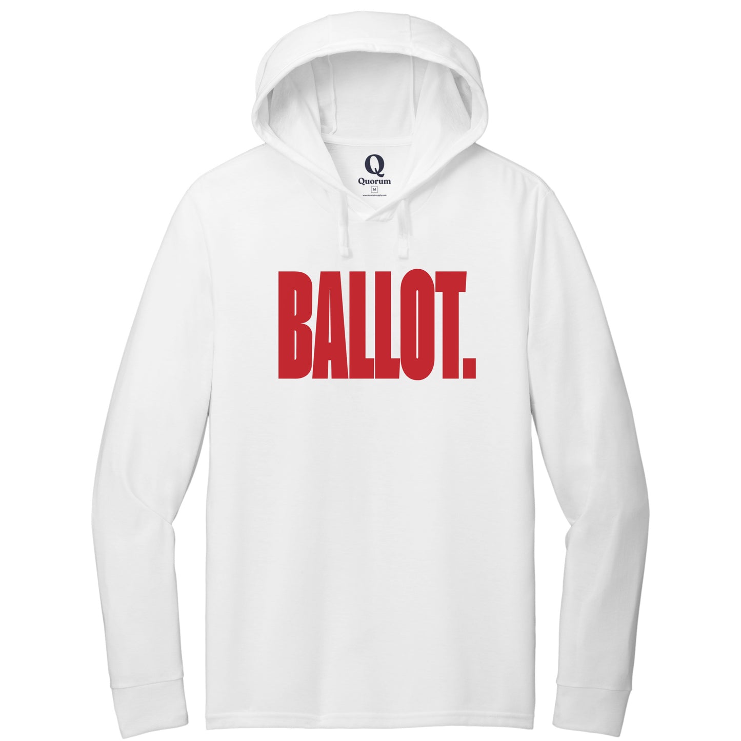 "Ballot." Quorum Tri-Blend Hoodie Tee front print in Bright White