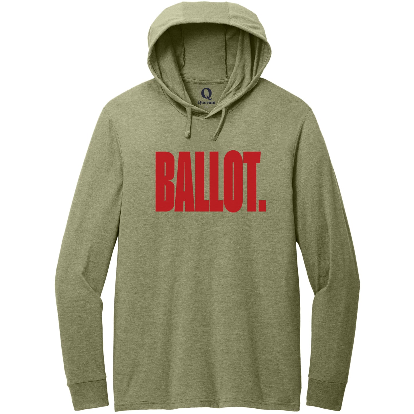 "Ballot." Quorum Tri-Blend Hoodie Tee front print in Olive You Green