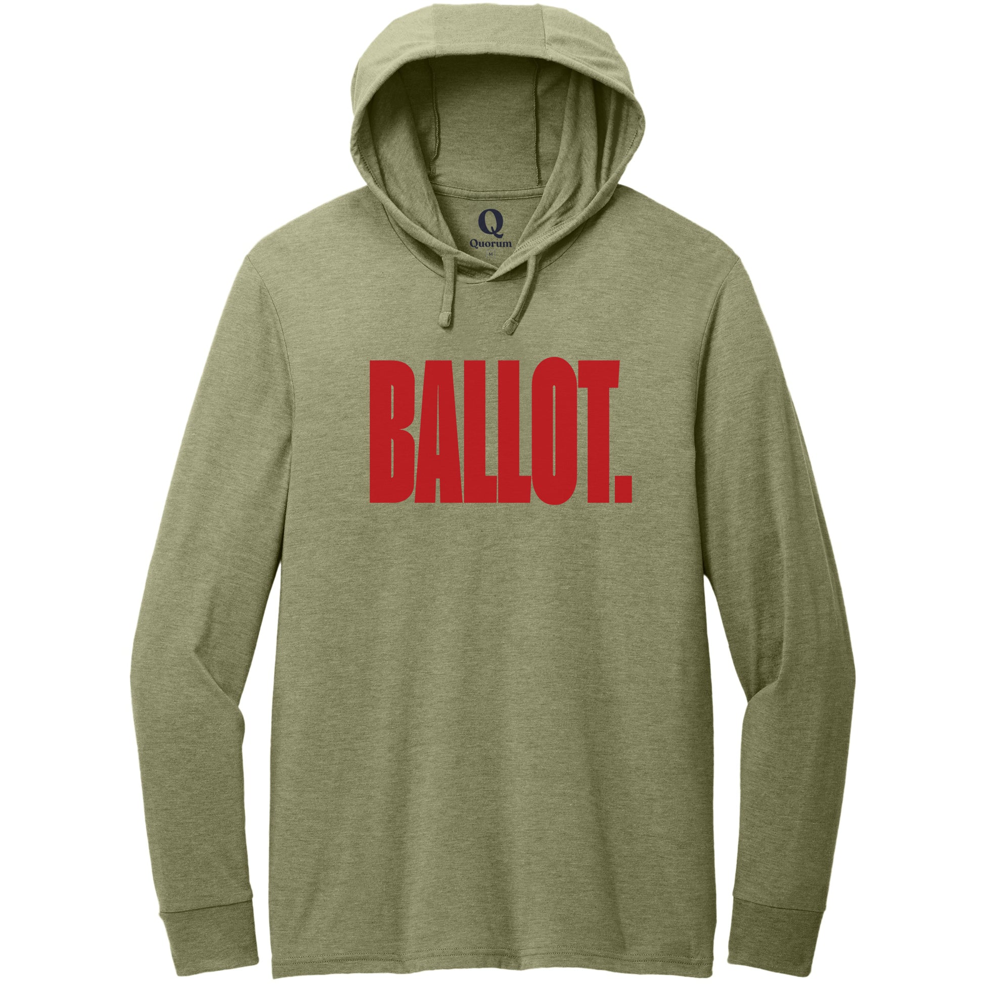 "Ballot." Quorum Tri-Blend Hoodie Tee front print in Olive You Green