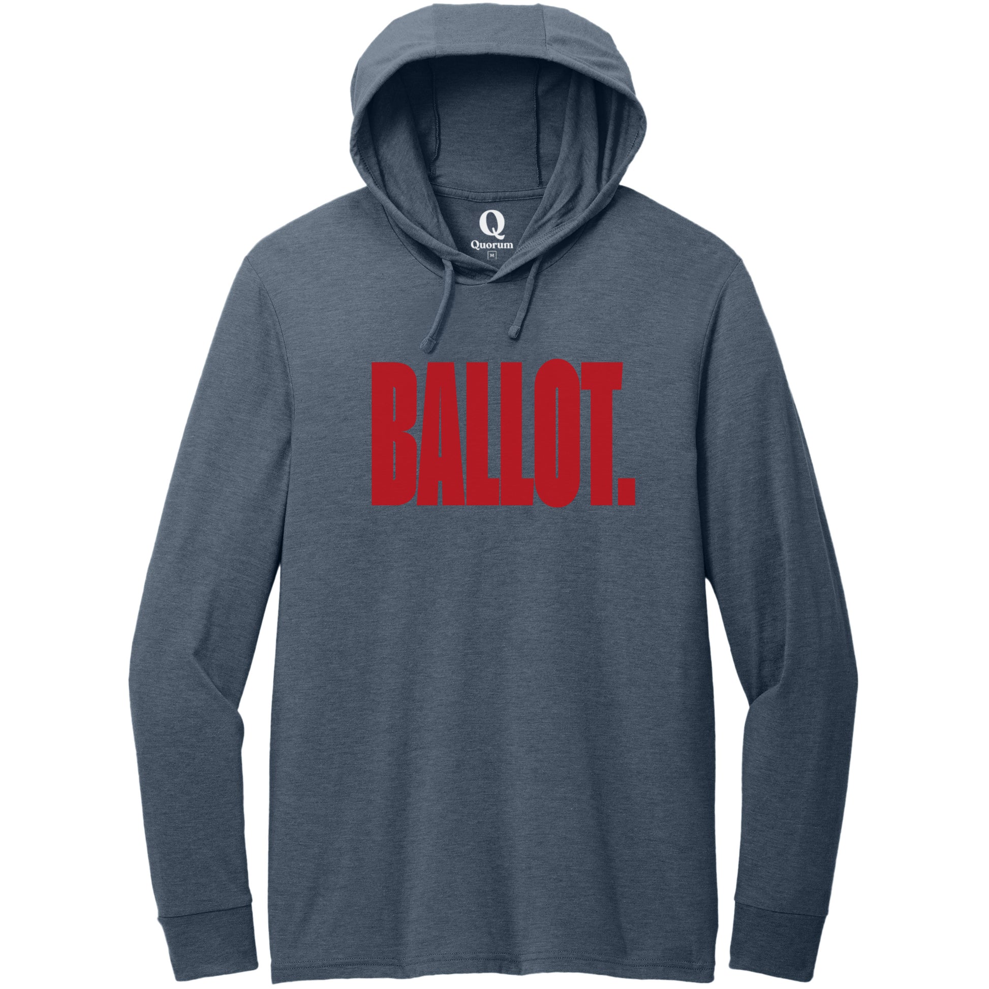 "Ballot." Quorum Tri-Blend Hoodie Tee front print in Rebel Blue