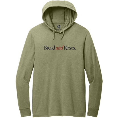 "Bread and Roses." Quorum Tri-Blend Hoodie Tee front print in Olive You Green