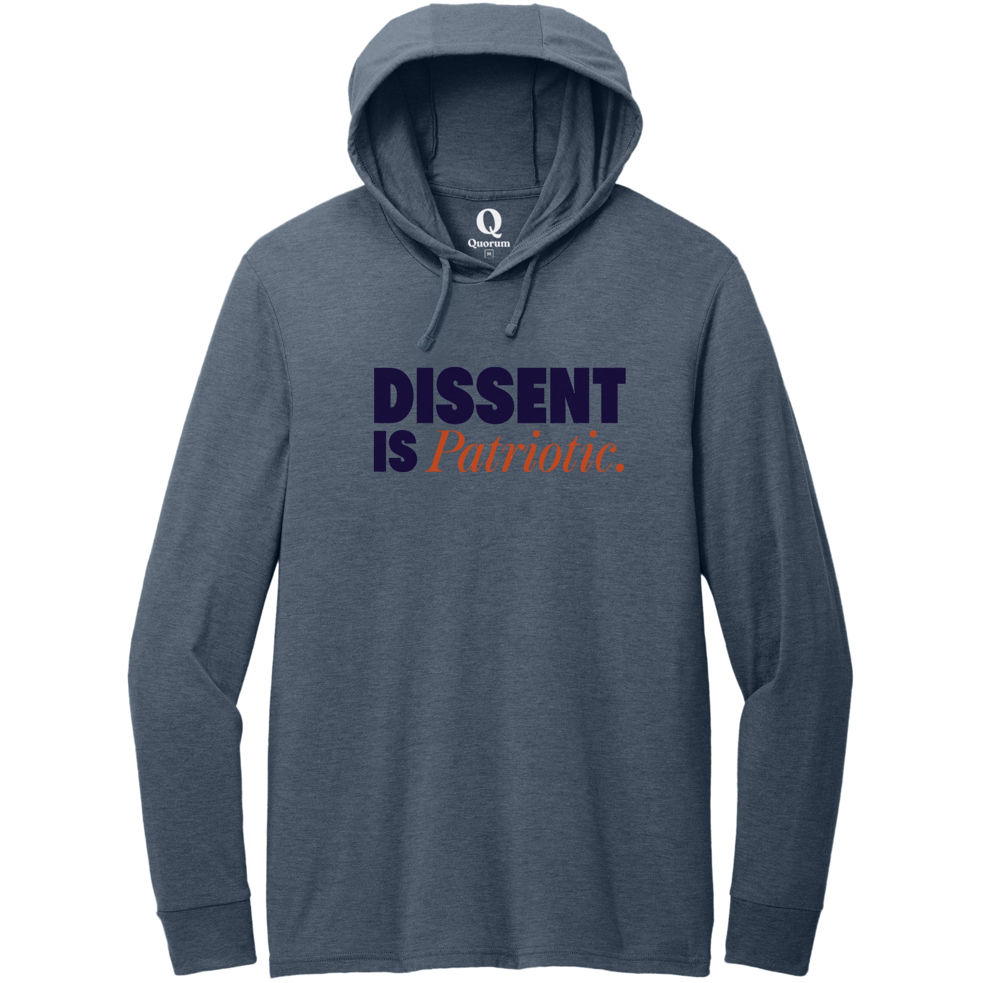 "Dissent is Patriotic." Quorum Tri-Blend Hoodie Tee front print in Rebel Blue