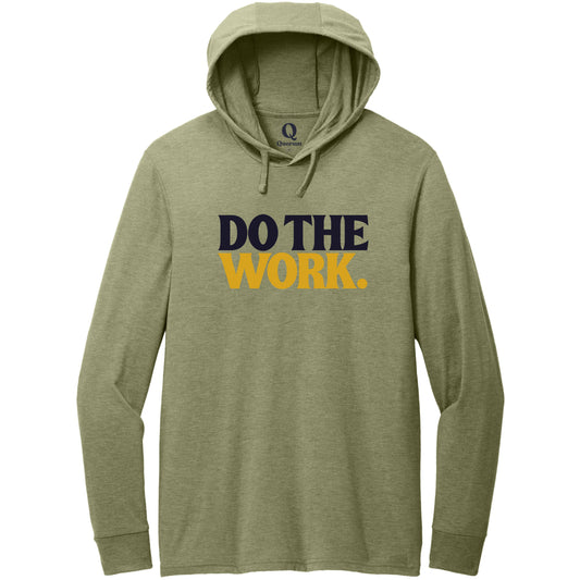 "Do the Work." Quorum Tri-Blend Hoodie Tee front print in Olive You Green