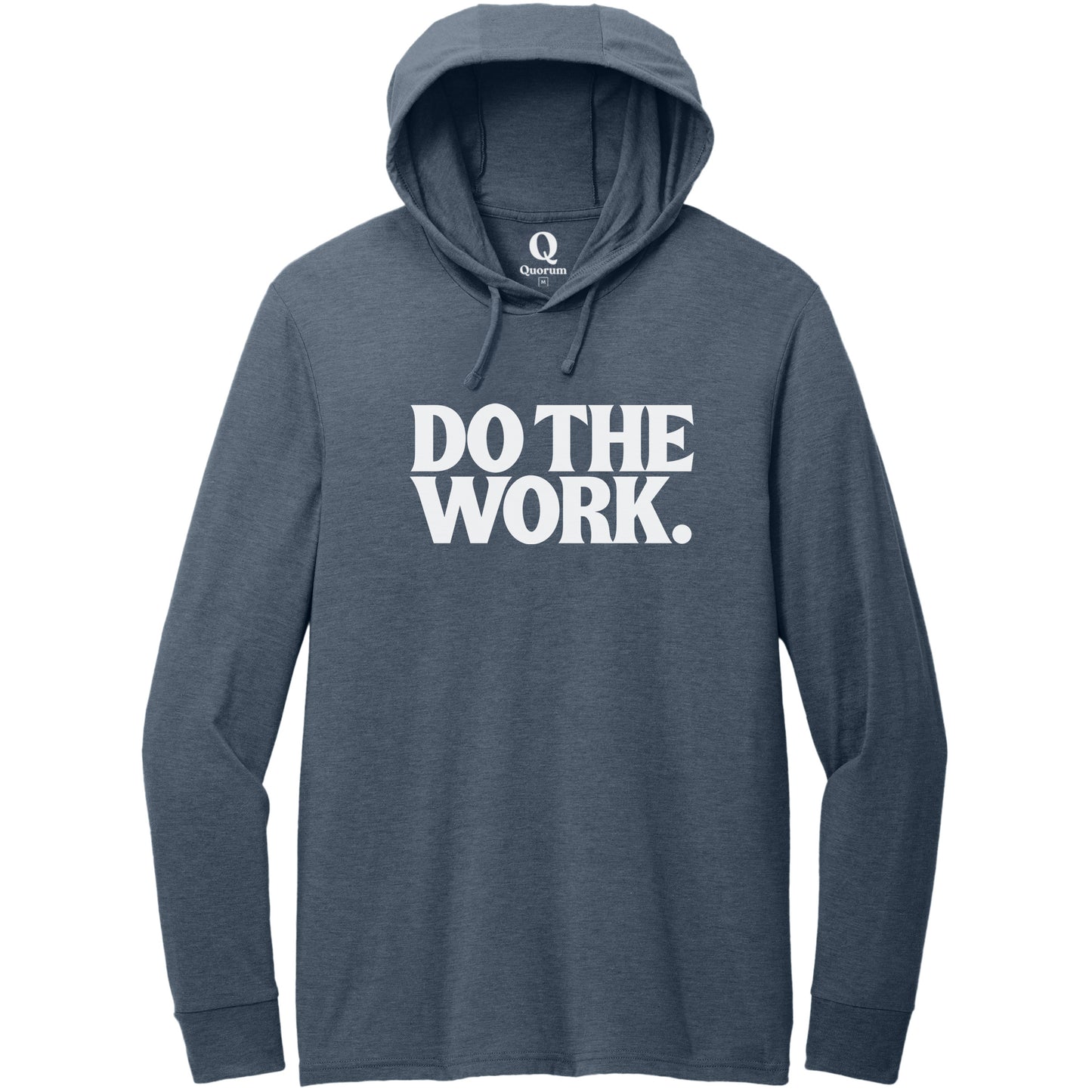 "Do the Work." Quorum Tri-Blend Hoodie Tee editorial print in Rebel Blue