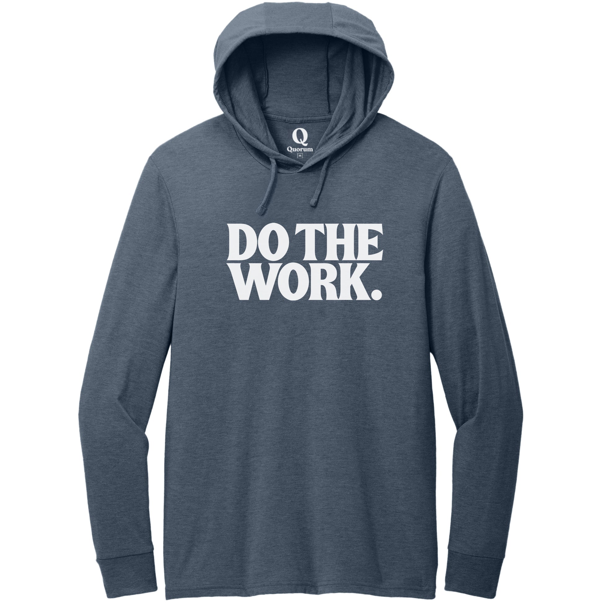 "Do the Work." Quorum Tri-Blend Hoodie Tee editorial print in Rebel Blue