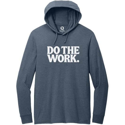 "Do the Work." Quorum Tri-Blend Hoodie Tee editorial print in Rebel Blue