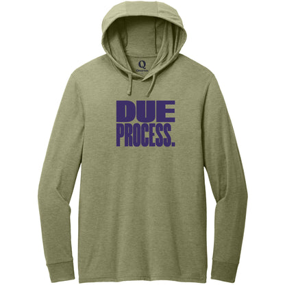 "Due Process." Quorum Tri-Blend Hoodie Tee front print in Olive You Green