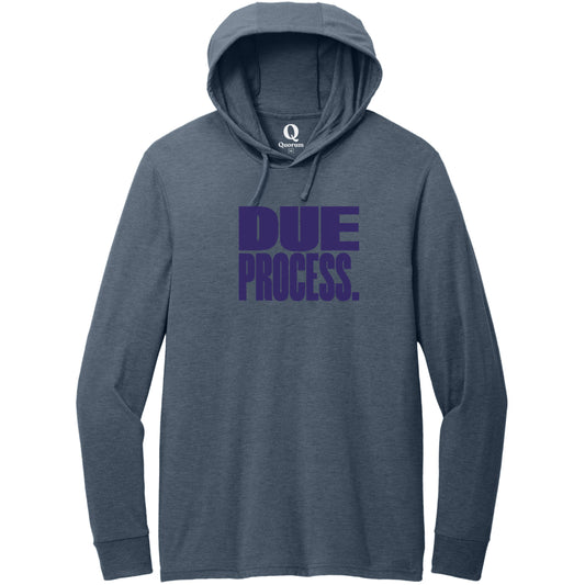 "Due Process." Quorum Tri-Blend Hoodie Tee front print in Rebel Blue