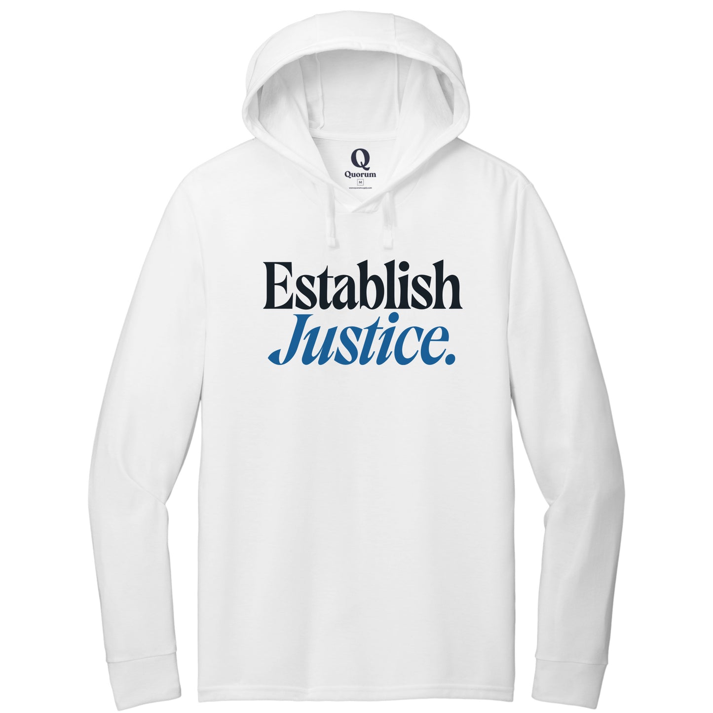 "Establish Justice." Quorum Tri-Blend Hoodie Tee front print in Bright White