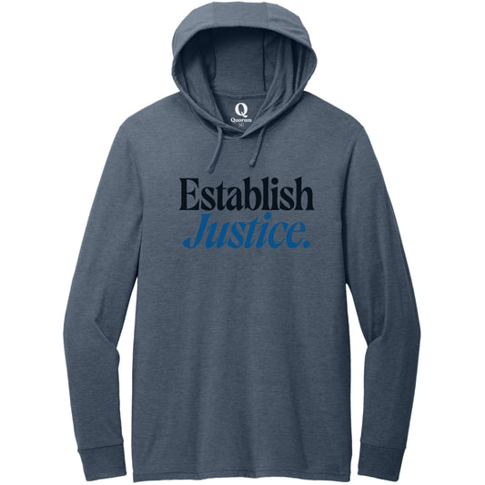 "Establish Justice." Quorum Tri-Blend Hoodie Tee front print in Rebel Blue