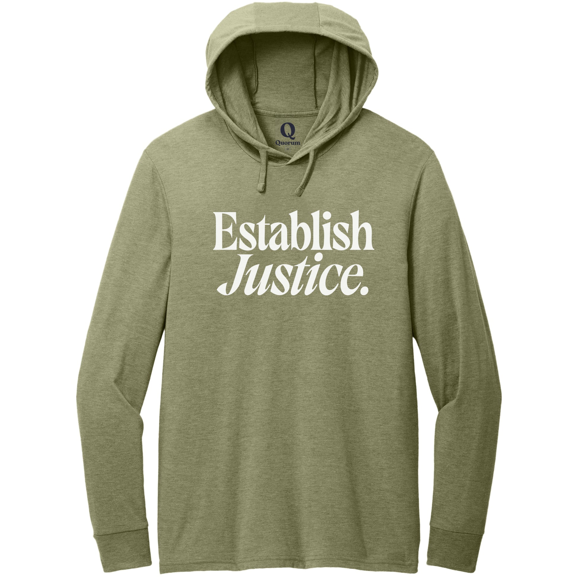 "Establish Justice." Quorum Tri-Blend Hoodie Tee editorial print in Olive You Green