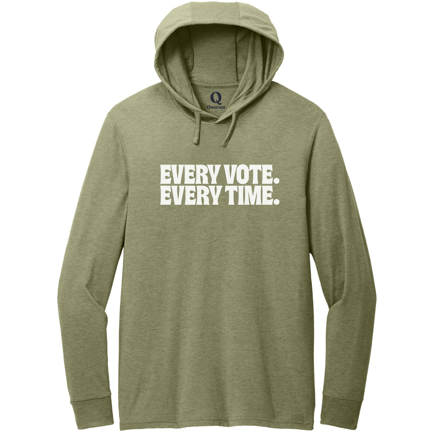 "Every Vote. Every Time." Quorum Tri-Blend Hoodie Tee editorial print in Olive You Green