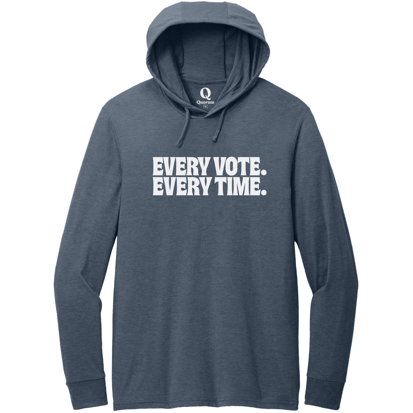 "Every Vote. Every Time." Quorum Tri-Blend Hoodie Tee editorial print in Rebel Blue