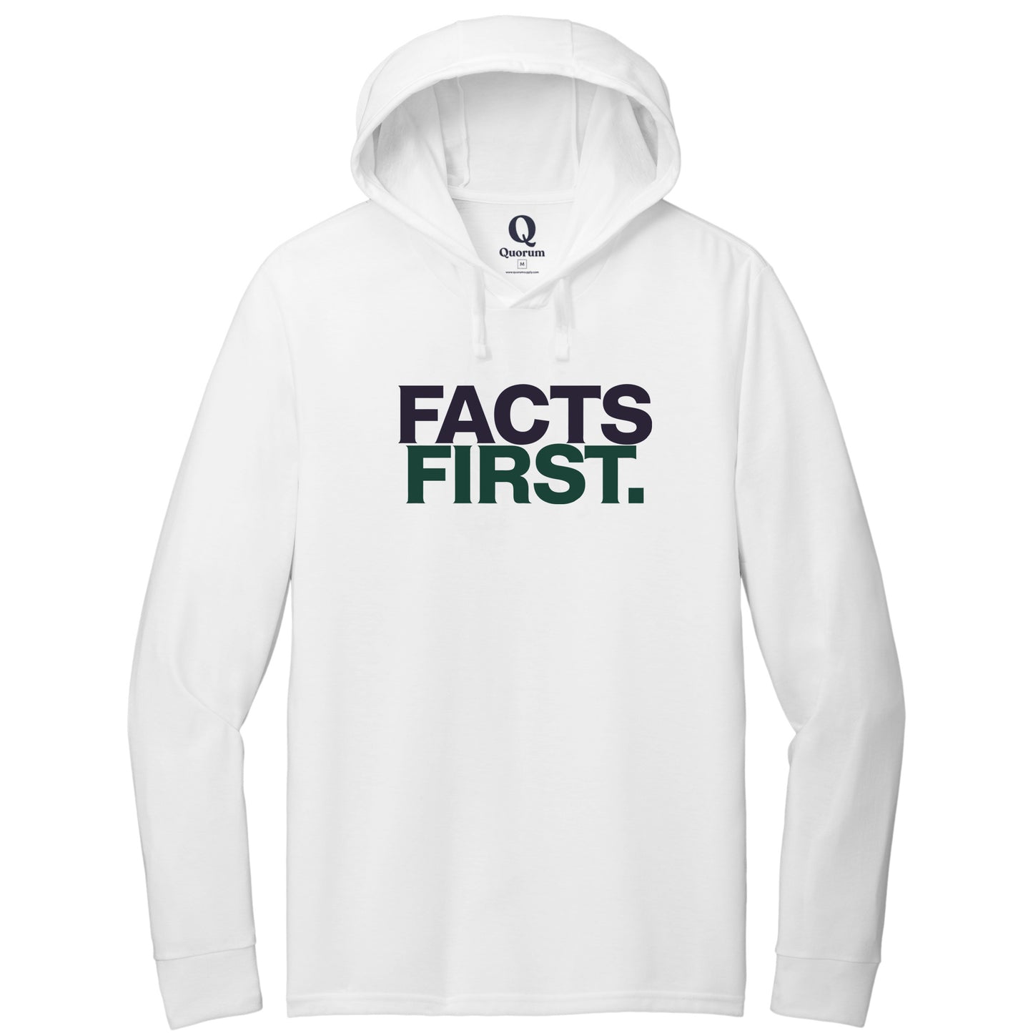 "Facts First." Quorum Tri-Blend Hoodie Tee front print in Bright White