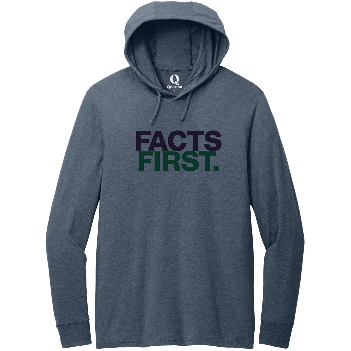 "Facts First." Quorum Tri-Blend Hoodie Tee front print in Rebel Blue