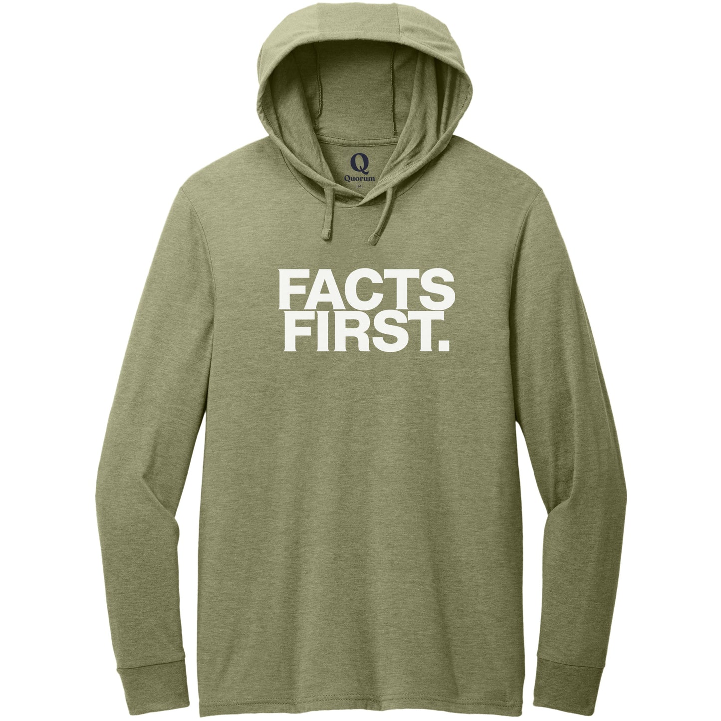 "Facts First." Quorum Tri-Blend Hoodie Tee editorial print in Olive You Green