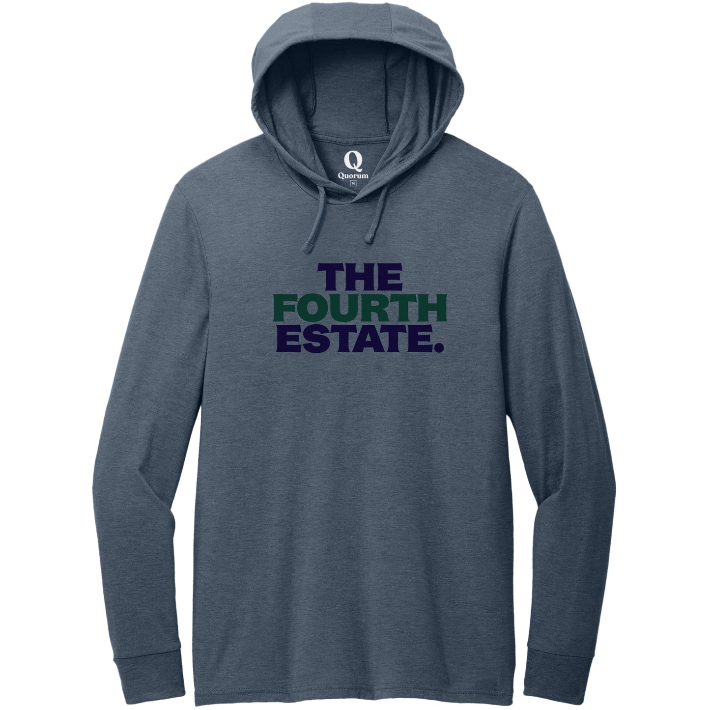 "The Fourth Estate." Quorum Tri-Blend Hoodie Tee front print in Rebel Blue
