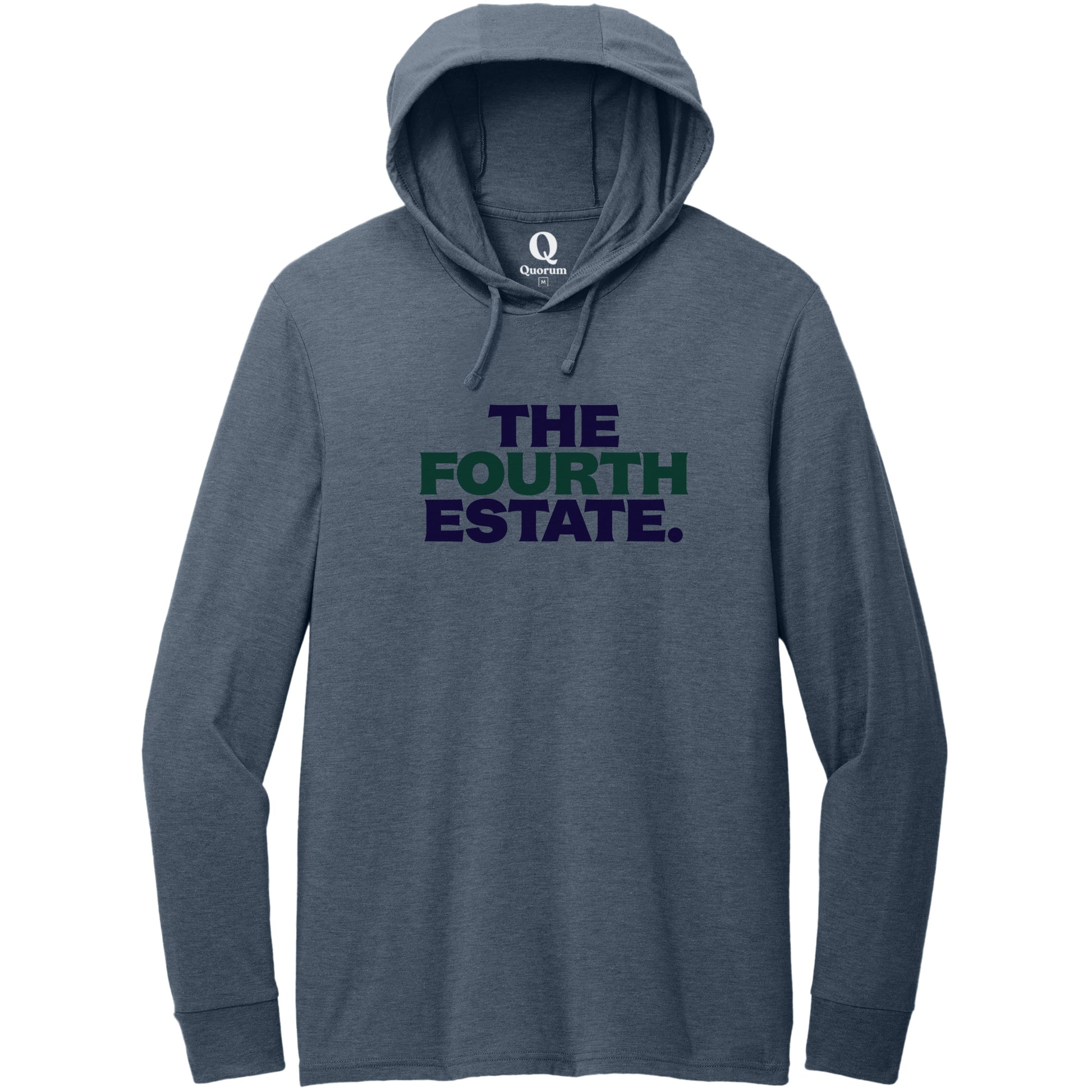 "The Fourth Estate." Quorum Tri-Blend Hoodie Tee front print in Rebel Blue