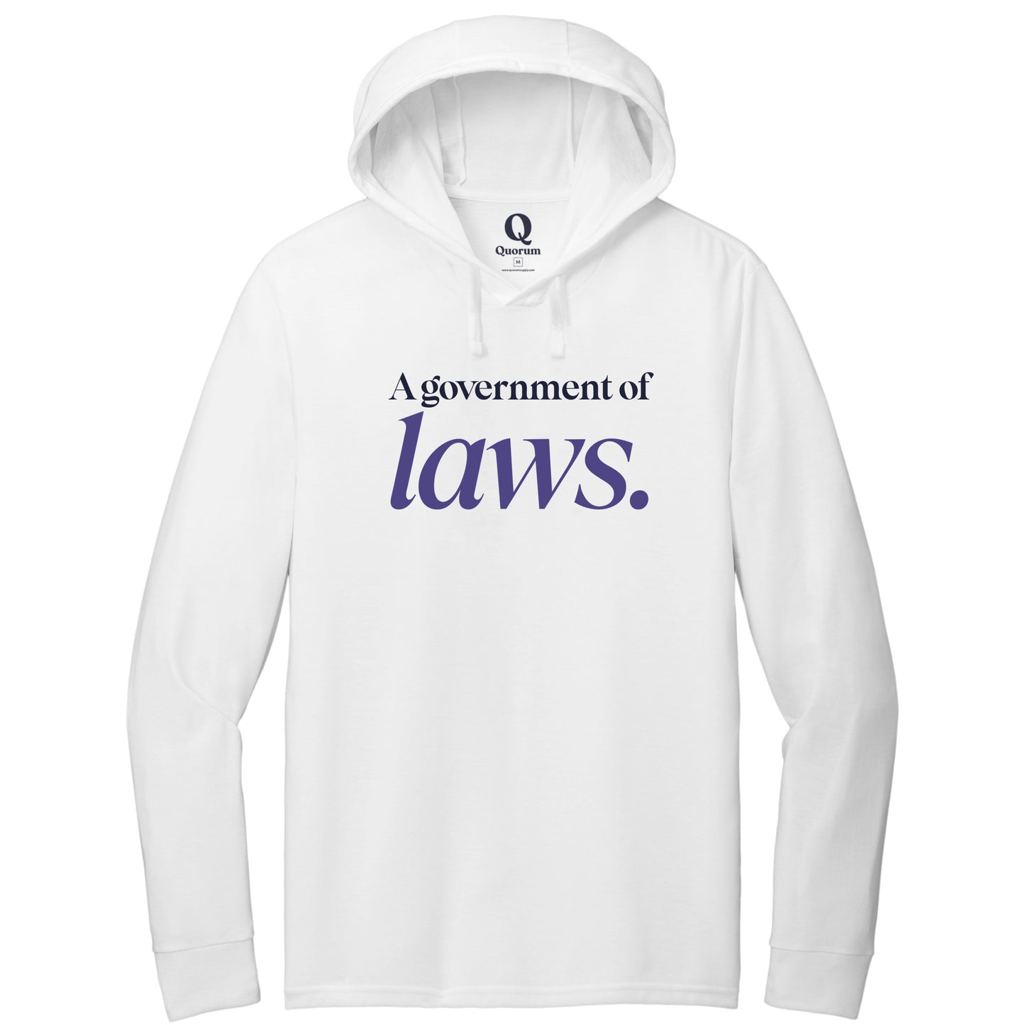 "A government of laws." Quorum Tri-Blend Hoodie Tee front print in Bright White