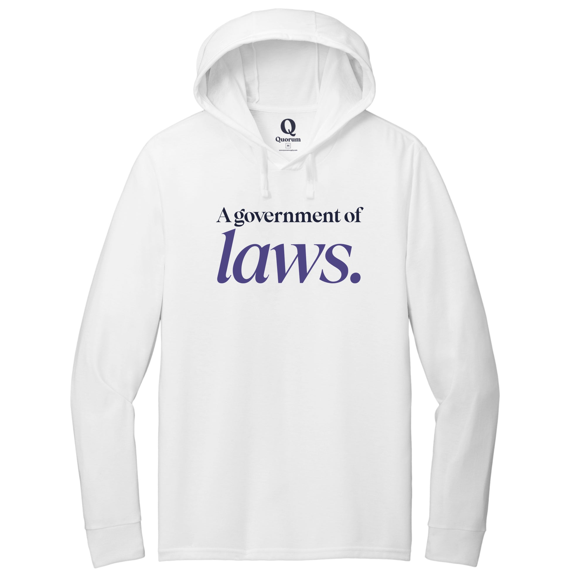 "A government of laws." Quorum Tri-Blend Hoodie Tee front print in Bright White