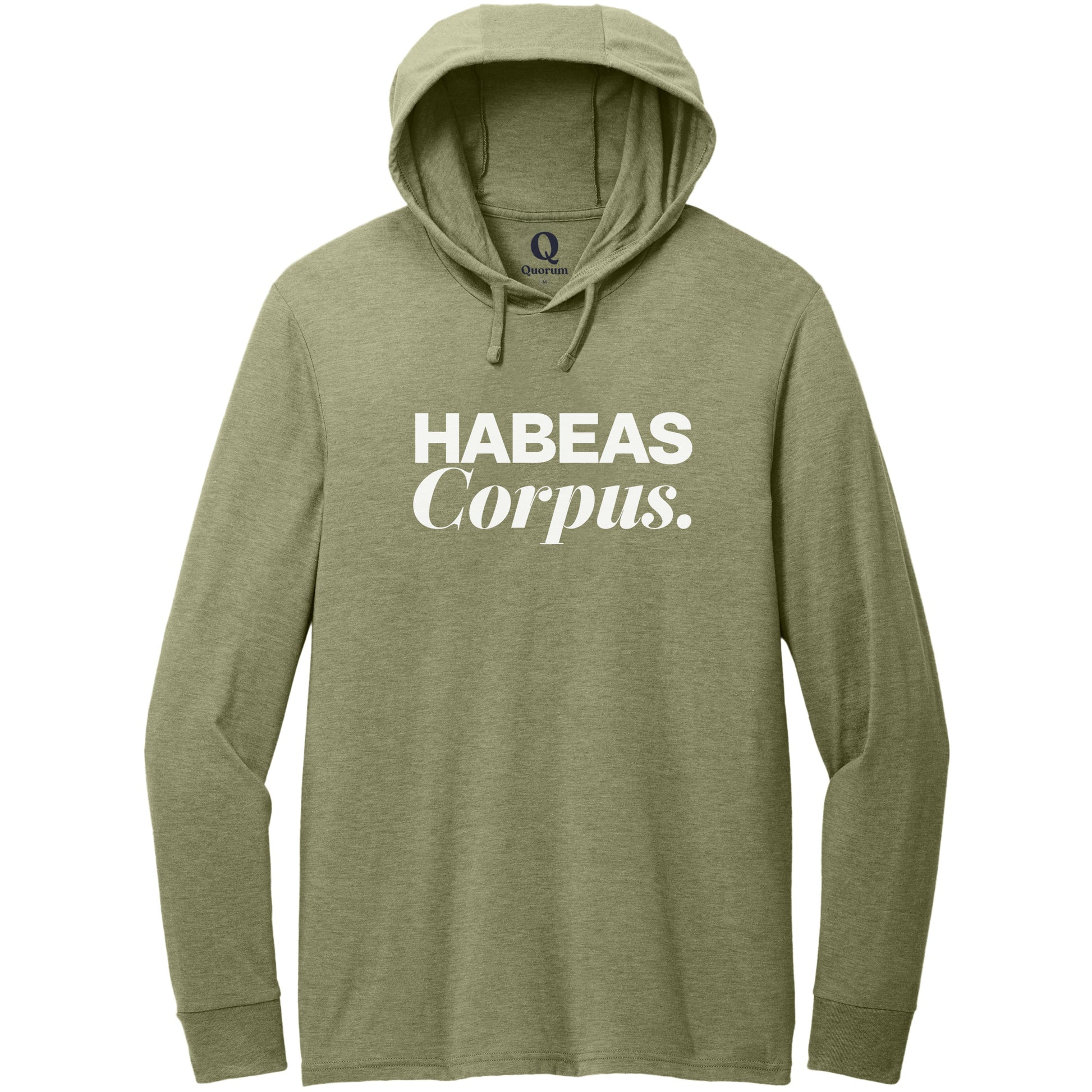 "Habeas Corpus." Quorum Tri-Blend Hoodie Tee editorial print in Olive You Green