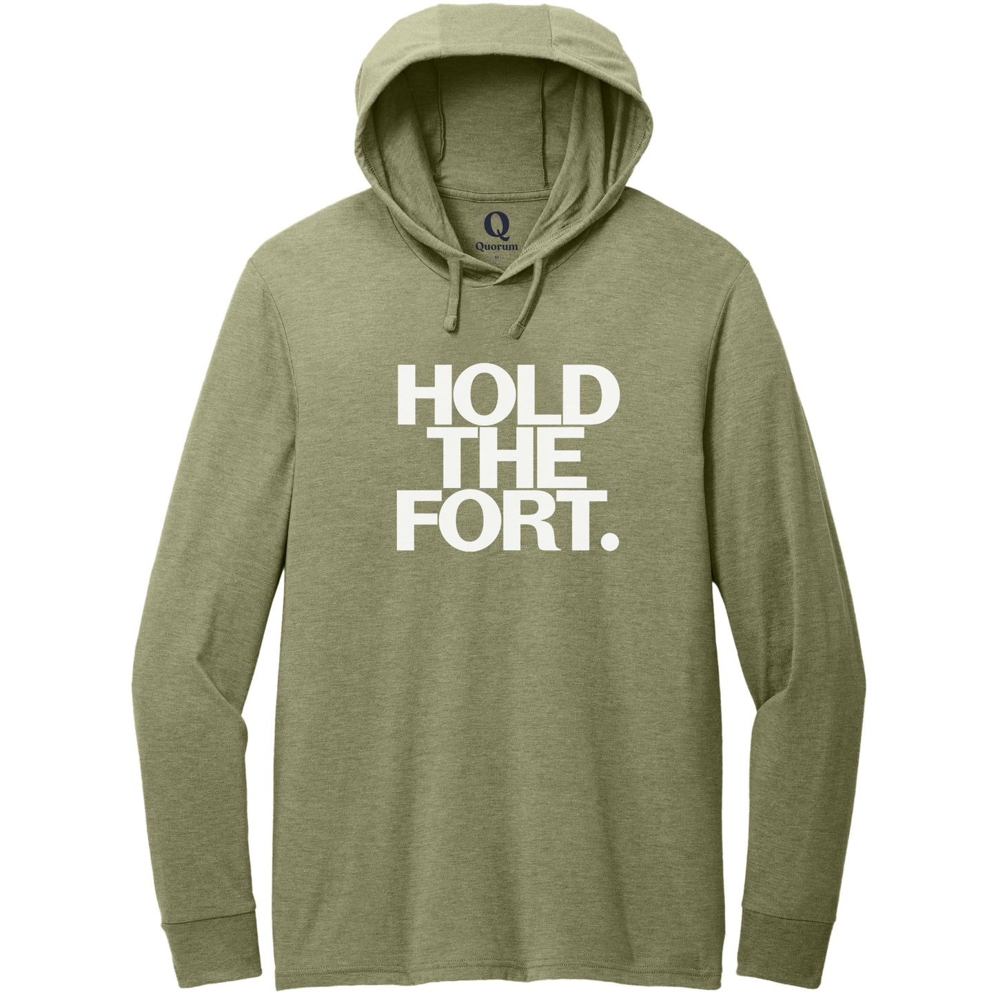 "Hold the Fort." Quorum Tri-Blend Hoodie Tee editorial print in Olive You Green