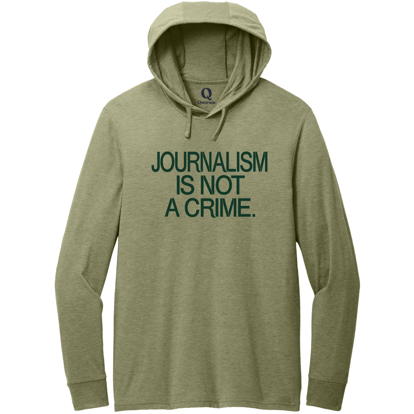 "Journalism is not a crime." Quorum Tri-Blend Hoodie Tee front print in Olive You Green