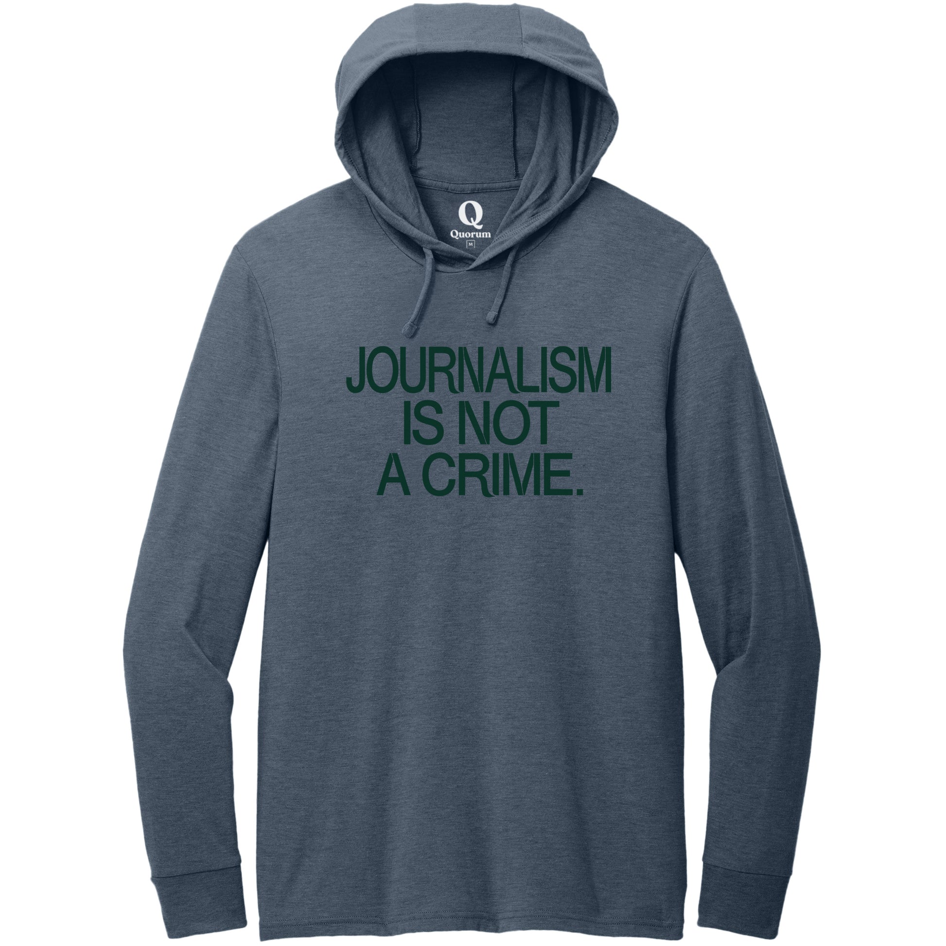 "Journalism is not a crime." Quorum Tri-Blend Hoodie Tee front print in Rebel Blue