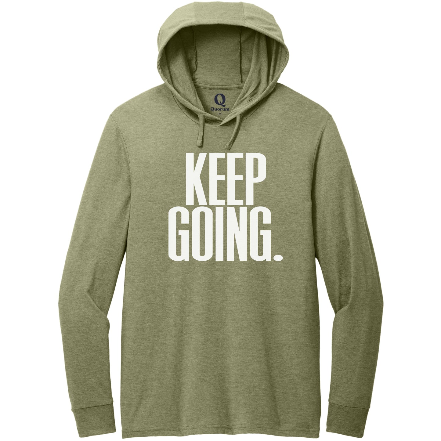 "Keep Going." Quorum Tri-Blend Hoodie Tee editorial print in Olive You Green