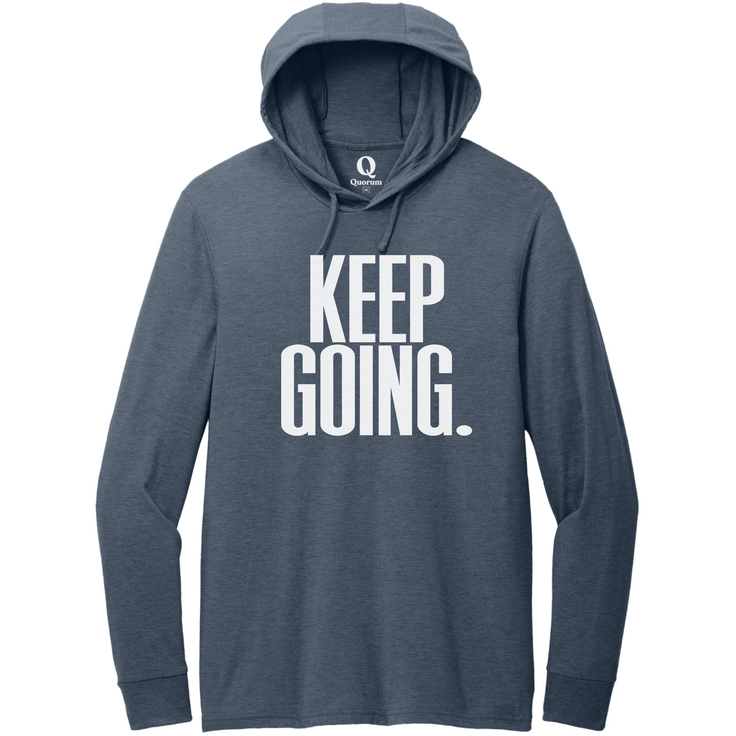 "Keep Going." Quorum Tri-Blend Hoodie Tee editorial print in Rebel Blue
