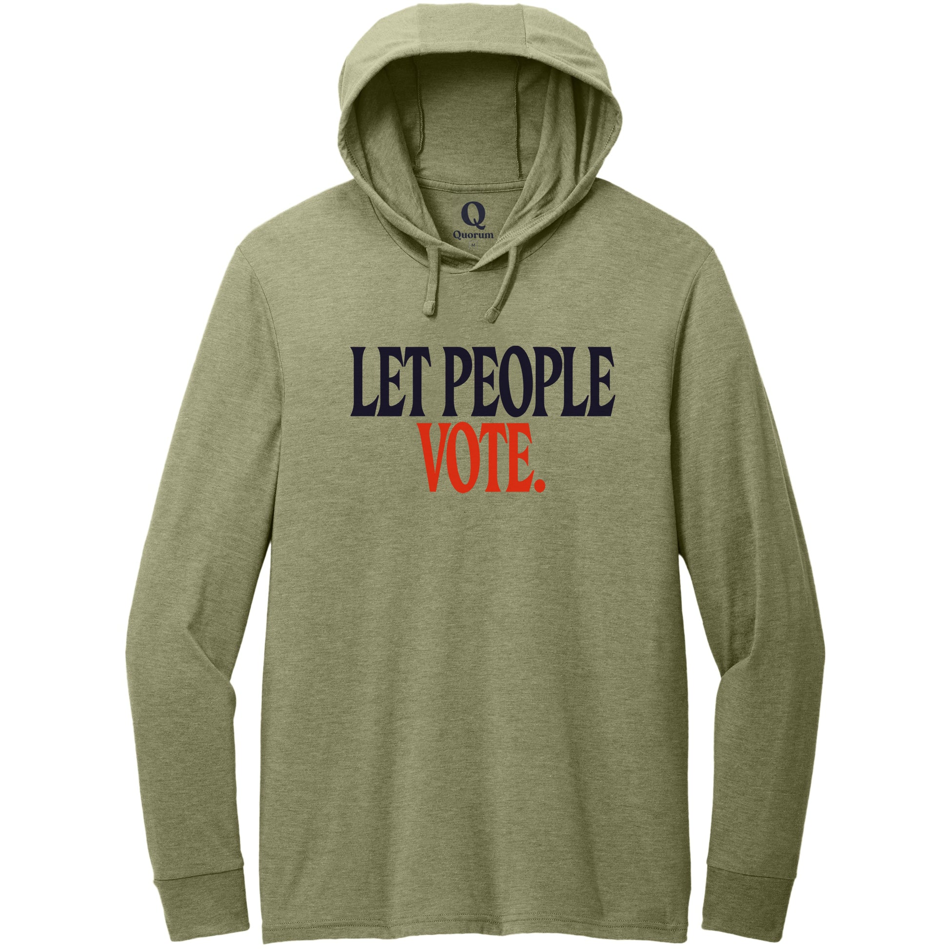 "Let People Vote." Quorum Tri-Blend Hoodie Tee front print in Olive You Green