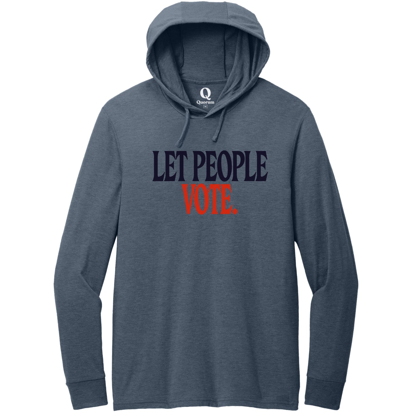 "Let People Vote." Quorum Tri-Blend Hoodie Tee front print in Rebel Blue